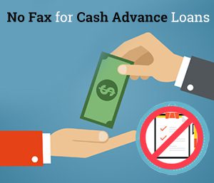 No Fax Cash Advance Loans