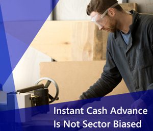 Blue Collar Worker Eligible Instant Cash Advance